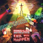 [🔮] Something Evil Will Happen